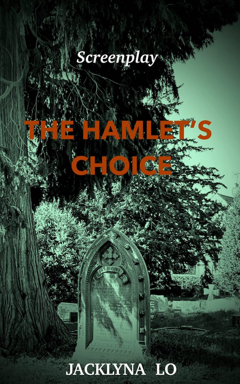 Cover image of "The Hamlet's Choice" feature film screenplay by Jacklyn A. Lo